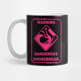 Dangerous Shorebreak Mug